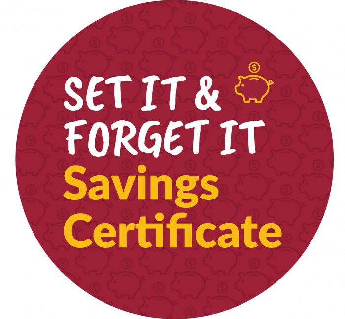 Set It & Forget It Savings Certificate
