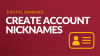 Create Account Nicknames Tutorial
