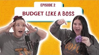 Episode 2: Budget Like a Boss