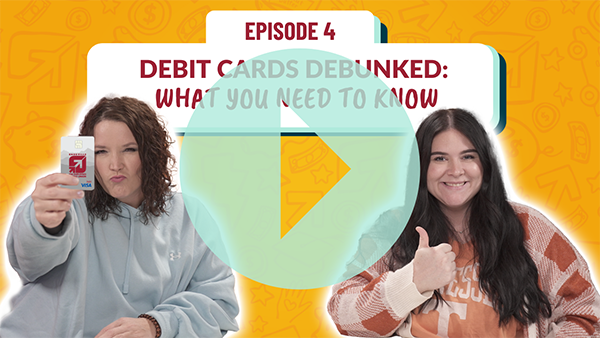 Episode 4 Debit Cards Debunked: What You Need to Know